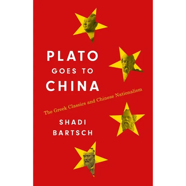 Plato Goes to China: The Greek Classics and Chinese Nationalism