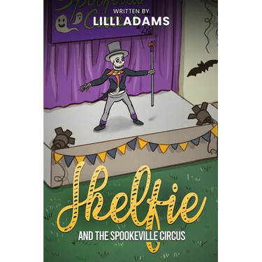Skelfie and the Spookeville Circus