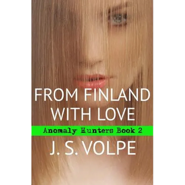 From Finland with Love (Anomaly Hunters, Book Two)