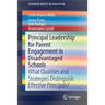 Principal Leadership for Parent Engagement in Disadvantaged Schools: What Qualities and Strategies Distinguish Effective Principals?
