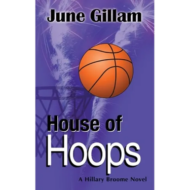 House of Hoops: A Hillary Broome Novel