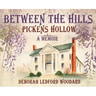 Between the Hills: Pickens Hollow