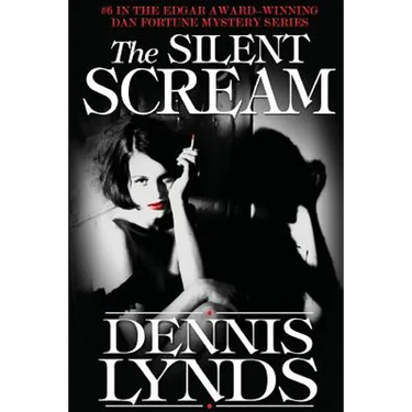The Silent Scream: #6 in the Edgar Award-winning Dan Fortune mystery series