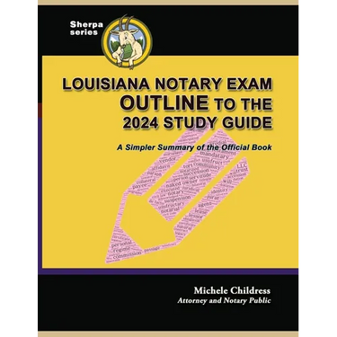 Louisiana Notary Exam Outline to the 2024 Study Guide: A Simpler Summary of the Official Book