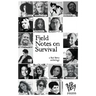 Field Notes on Survival: a Bad Betty anthology