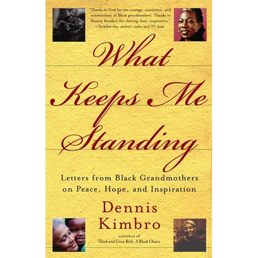 What Keeps Me Standing: Letters from Black Grandmothers on Peace, Hope and Inspiration