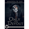 Only the Devout