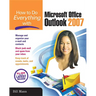 How to Do Everything with Microsoft Office Outlook 2007