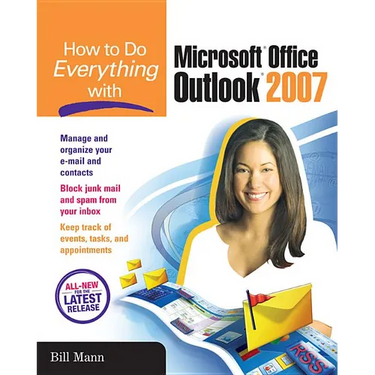 How to Do Everything with Microsoft Office Outlook 2007