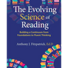 The Evolving Science of Reading: Building a Continuum from Foundations to Fluent Thinking