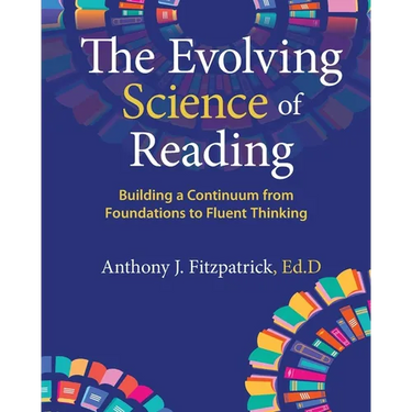 The Evolving Science of Reading: Building a Continuum from Foundations to Fluent Thinking