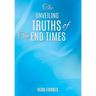 The Unveiling: Truths of the End Times
