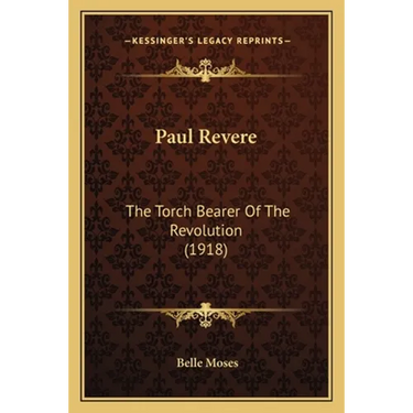 Paul Revere: The Torch Bearer Of The Revolution (1918)