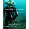 Diver Medical Technician: Care of the Injured Diver
