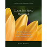 Clear My Mind Piano Book: The Full Piano Score For All Twelve Songs From "Clear My Mind"