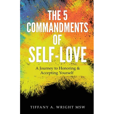 The 5 Commandments of Self-Love: A Journey of Honoring and Accepting Yourself