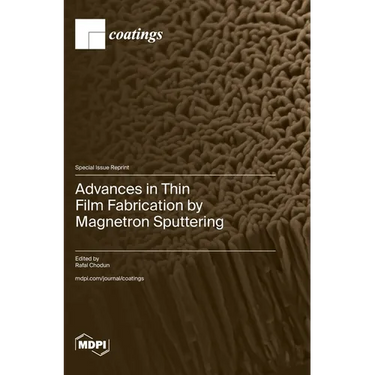 Advances in Thin Film Fabrication by Magnetron Sputtering