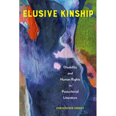Elusive Kinship: Disability and Human Rights in Postcolonial Literature