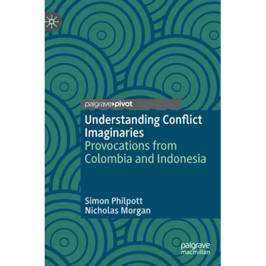 Understanding Conflict Imaginaries: Provocations from Colombia and Indonesia
