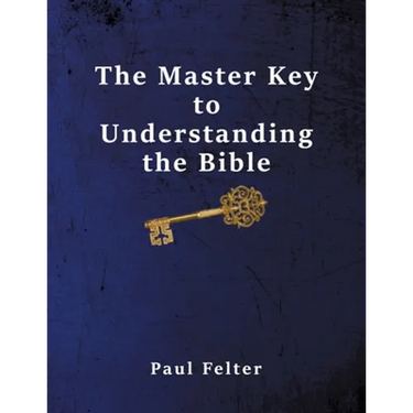 The Master Key to Understanding the Bible