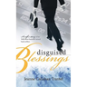 Disguised Blessings: A Wife's Story of Her Wall Street Husband Turned Bank Robber