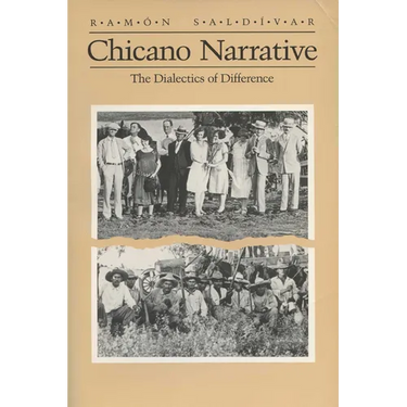 Chicano Narrative: Dialectics of Difference