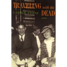Traveling with the Dead