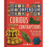 A Compendium of Curious Contraptions: A Guessing Game about History's Most Unusual Artifacts