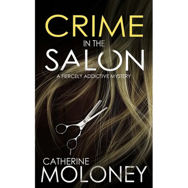CRIME IN THE SALON a fiercely addictive mystery