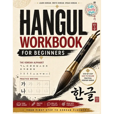 Korean Workbooks for Beginners: Mastering Hangul Through Handwriting - A Step-by-Step Calligraphy and Lettering Guide to Learn Korean Vocabulary and P