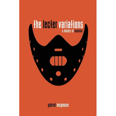 The Lecter Variations - A History of Hannibal