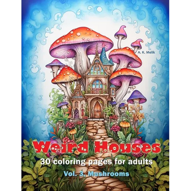 Weird Houses, vol. 3, Mushrooms
