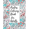 Psalms Coloring Book for Adults: Inspirational Christian Bible Verses with Relaxing Flower Patterns