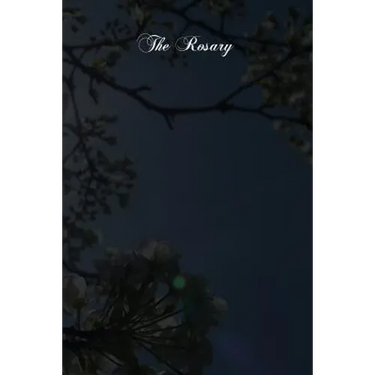The Rosary: Its History And Meaning