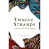 Twelve Strands: Journeys with Asian Authors