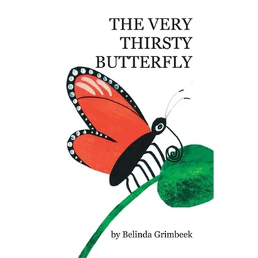 The Very Thirsty Butterfly