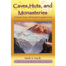 Caves, Huts, and Monasteries: Finding the Deeper Self Along the Footpaths of Asia