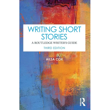 Writing Short Stories: A Routledge Writer's Guide