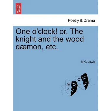 One O'Clock! Or, the Knight and the Wood Daemon, Etc.