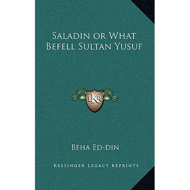 Saladin or What Befell Sultan Yusuf