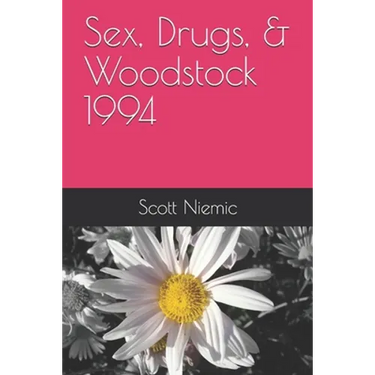 Sex, Drugs, & Woodstock 1994
