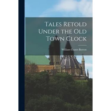 Tales Retold Under the Old Town Clock