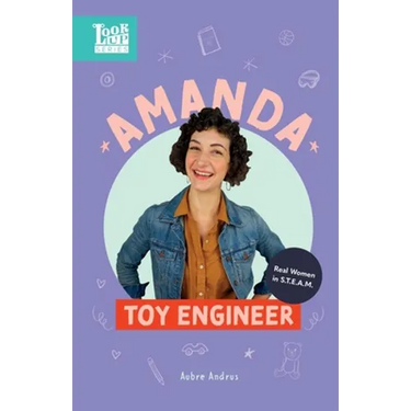 Amanda, Toy Engineer: Real Women in STEAM