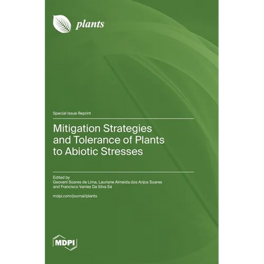 Mitigation Strategies and Tolerance of Plants to Abiotic Stresses