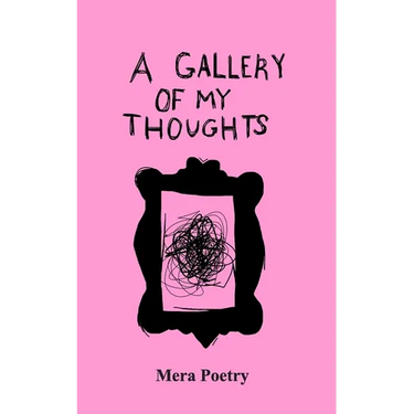 A Gallery of my Thoughts