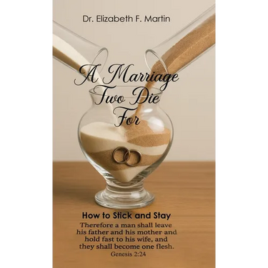 A Marriage Two Die For: How to Stick and Stay