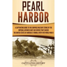 Pearl Harbor: A Captivating Guide to the Surprise Military Strike by the Imperial Japanese Navy Air Service that Caused the United States of America's