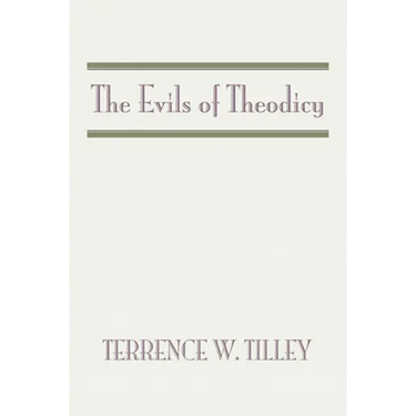 The Evils of Theodicy