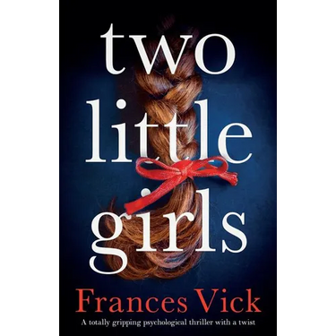 Two Little Girls: A totally gripping psychological thriller with a twist