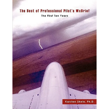 The Best of Professional Pilot's WxBrief: The First Ten Years